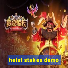 heist stakes demo